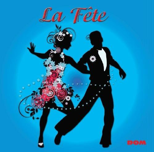 Dance. La Fete - CD Audio
