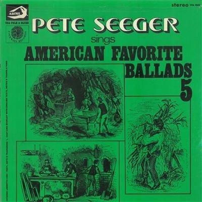 American favorite ballads vol.5 - Vinile LP di Pete Seeger