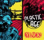 Plastic Age - Yeack !
