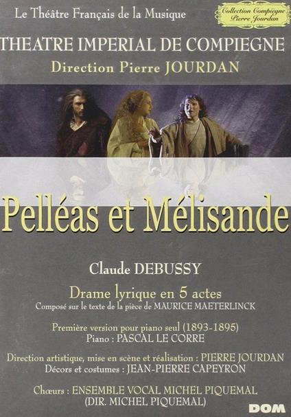 Pelleas Et Melisande (Trascrizione per Piano) (DVD) - DVD di Claude Debussy