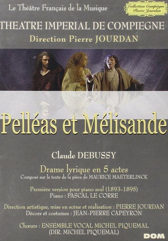 Pelleas Et Melisande (Trascrizione per Piano) (DVD) - DVD di Claude Debussy