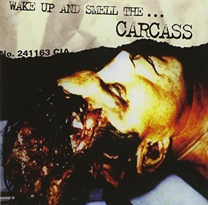 Wake Up & Smell - CD Audio di Carcass