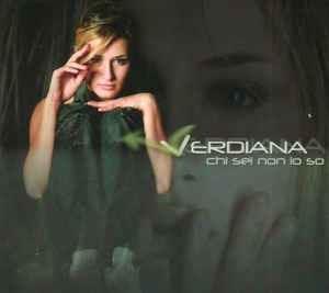 Chi sei non lo so - CD Audio Singolo di Verdiana