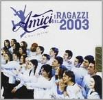 Amici 2003