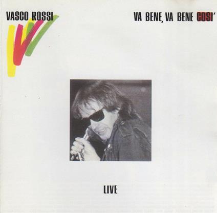 Va Bene Va Bene Così Live - CD Audio di Vasco Rossi