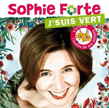 J'suis vert - CD Audio di Sophie Forte