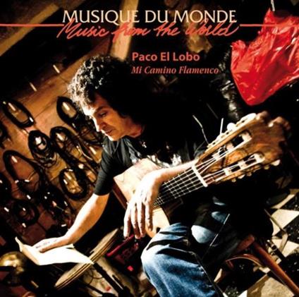 Mi Camino Flamenco - CD Audio di Paco El Lobo