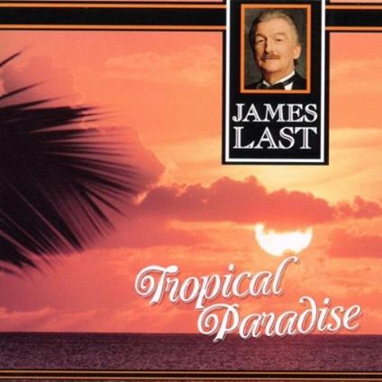 Tropical Paradise - CD Audio di James Last