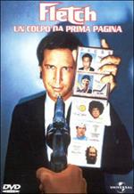Fletch, un colpo da prima pagina