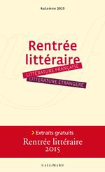 Extraits gratuits - Rentrée littéraire Gallimard 2015