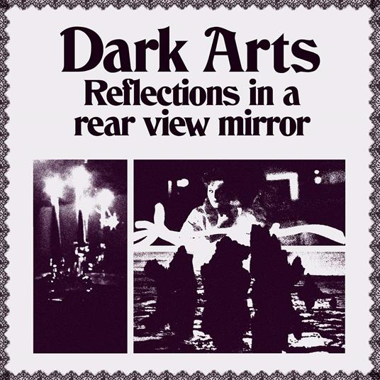 Reflections In A Rear View Mirror - Vinile LP di Dark Arts