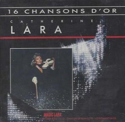 16 Chansons D'Or - CD Audio di Catherine Lara