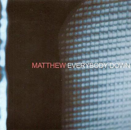 Everybody Down - CD Audio di Matthew