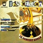 Brass Creation - L'incontro di 2 Mondi.musica Classica e Jazz (Special Edition)