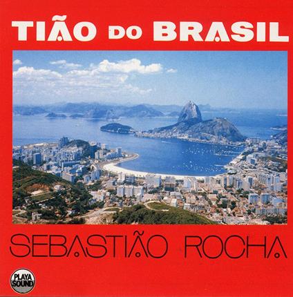 Tiao do Brasil - CD Audio di Sebastiao Rocha Perazzo