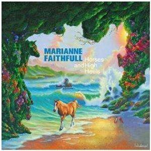 Horses and High Heels - CD Audio di Marianne Faithfull