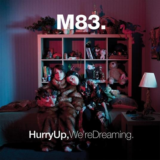 Hurry Up, We're Dreaming - CD Audio di M83