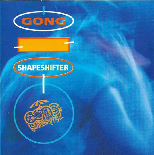Shapeshifter - CD Audio di Gong