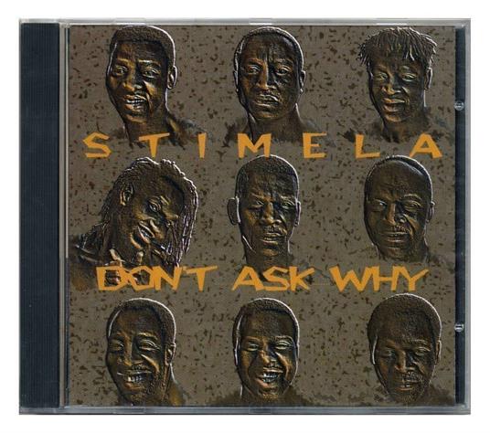 Don'T Ask Why - CD Audio di Stimela