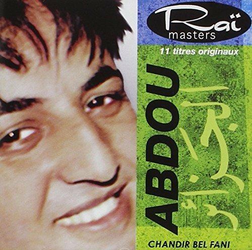 Chandir Bel Fani - CD Audio di Cheb Abdou