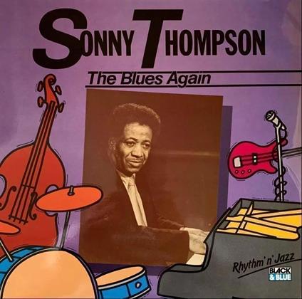 The Blues Again - Vinile LP di Sonny Thompson