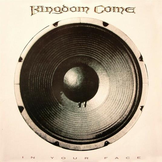 In Your Face - CD Audio di Kingdom Come