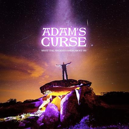 What the Ancients Knew About Us - CD Audio di Adam's Curse