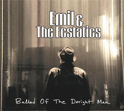Ballad Of The Doright Man - CD Audio di Emil and The Ecstatics