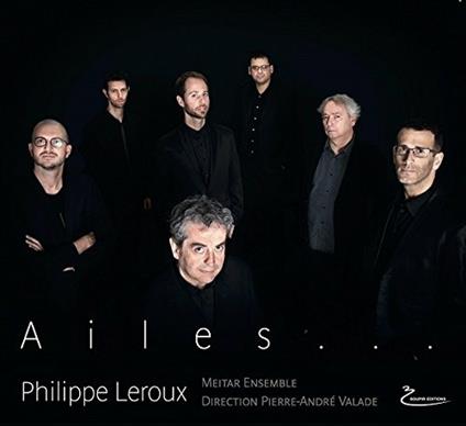 Ailes - CD Audio di Philippe Leroux