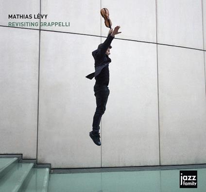 Revisiting Grappelli - CD Audio di Mathias Levy