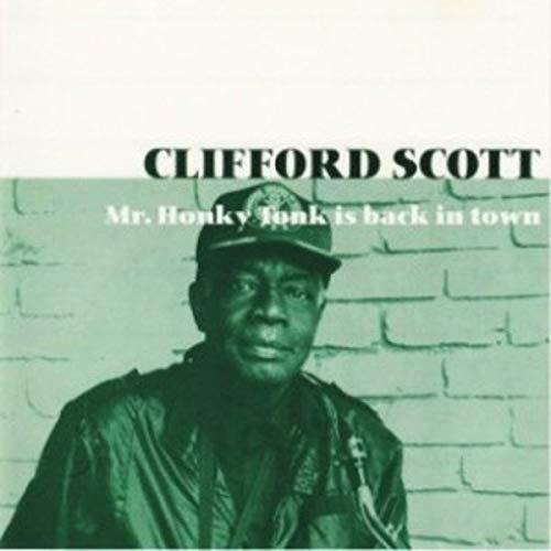 Mr. Honky Tonk Is Back In Town - CD Audio di Clifford Scott