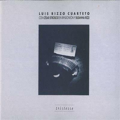 Tristesse - CD Audio di Luis Rizzo
