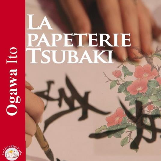 La papeterie Tsubaki - Ito, Ogawa - Audiolibro in inglese