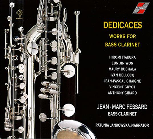 Jean-Marc Fessard: Dedicaces - Works For Bass Clarinet - CD Audio