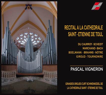 Recital A La Cathedrale De Toul - CD Audio di Pascal Vigneron