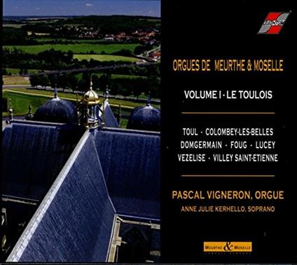 Orgues De Meurthe Et Moselle Volume - CD Audio di Pascal Vigneron