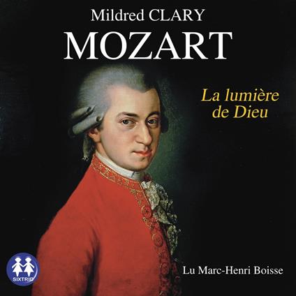 Mozart - La lumière de Dieu