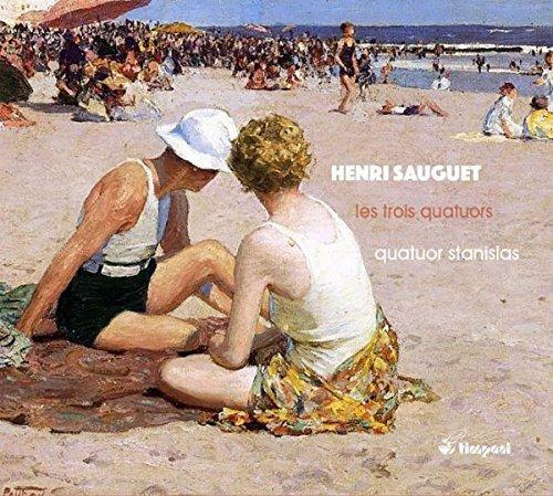 Les Trois Quatuors - CD Audio di Henri Sauguet
