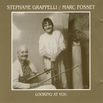 Looking at You - CD Audio di Stephane Grappelli,Marc Fosset