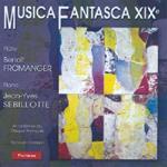Benoit Fromanger: Musica Fantasca XIXe