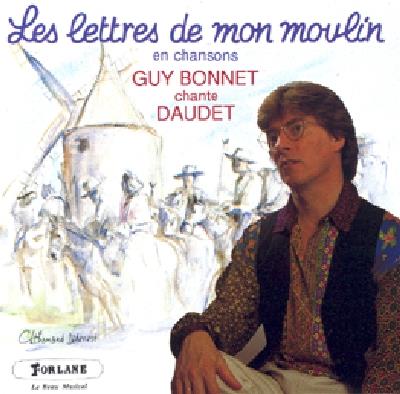 Guy Bonnet - Chante Daudet. Les Lettres De Mon Moulin En Chansons - CD Audio
