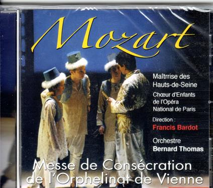 La Messe De Consecration De Orphelninat De Vienne - CD Audio di Wolfgang Amadeus Mozart