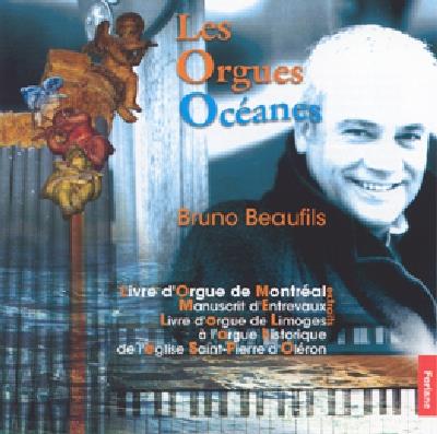 Bruno Beaufils - Les Orgues Oceanes - CD Audio