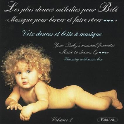Les Plus Douces Melodies Pour Bebe - CD Audio
