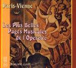 Paris-Vienne: Les Plus Belles Pages Musicales De L'Operette