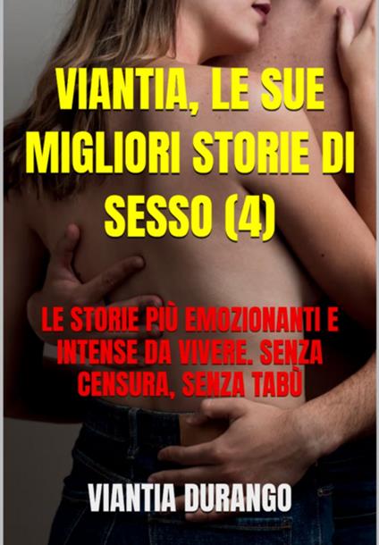 Viantia, Le Sue Migliori Storie Di Sesso (4) - Viantia Durango - ebook