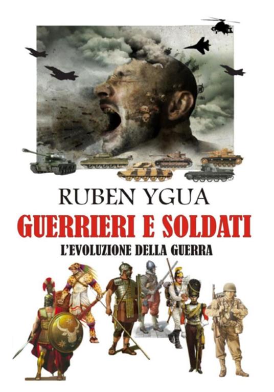 Guerrieri E Soldati - Ruben Ygua - ebook