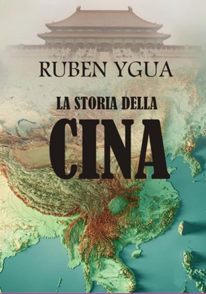 La Storia Della Cina - Ruben Ygua - ebook