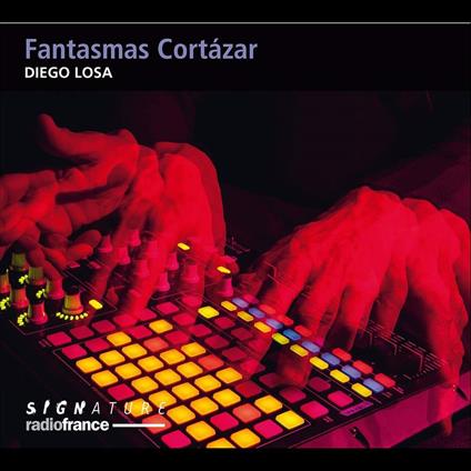 Fantasmas Cortazar - CD Audio di Diego Losa