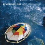 Alpes And Patrice Moullet - En Attendant Noe'